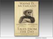 Tales From The Day - Wayne D. McFarland