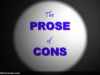 The Prose of Cons