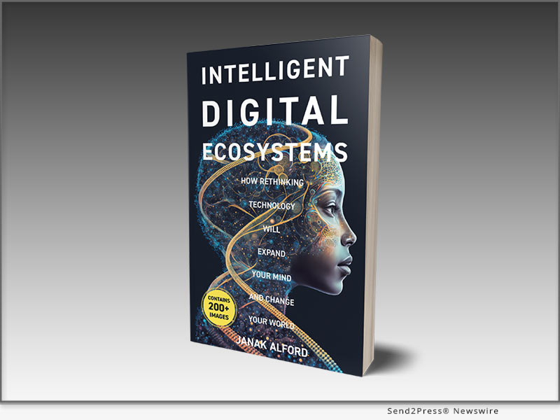 NEW BOOK: Intelligent Digital Ecosystems: How Rethinking Technology Will Expand Your Mind and Change Your World - Vimarsana News