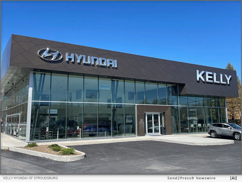 Kelly Auto Group Expands with Opening of Kelly Hyundai of Stroudsburg in Pennsylvania - Vimarsana News