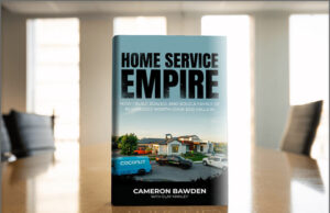 News: Cameron Bawden Reveals the Blueprint to Selling a Company in New Book ‘Home Service Empire’