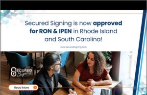 News: Secured Signing Achieves Approval for RON and IPEN in South Carolina and Rhode Island