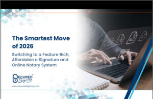 News: Smartest Move of 2026: Switching to a Feature-Rich, Affordable e-Signature and Online Notary System like Secured Signing