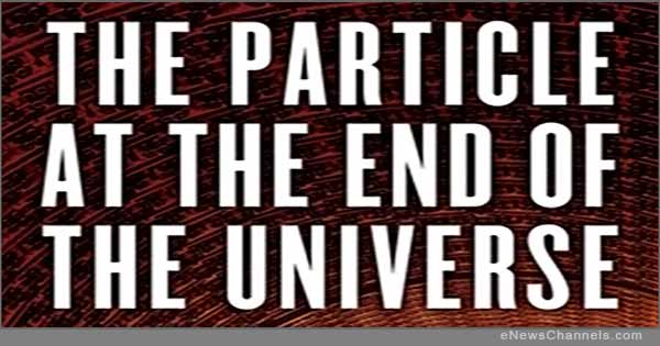 Particle at the End of the Universe